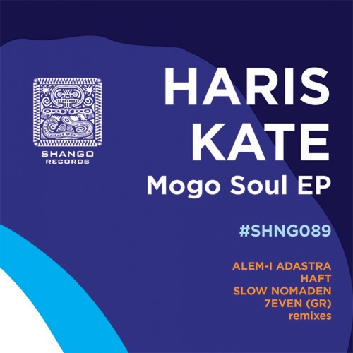 Haris Kate - MOGO SOUL EP [SHNG089[